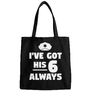Discover Police Job Ive Got His 6 Always Police Officer Law Enforcement Bags