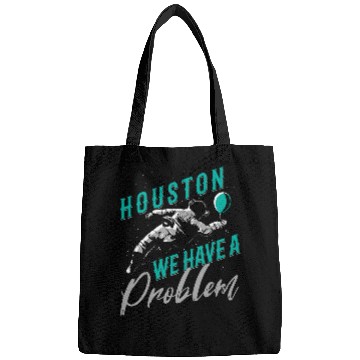 Discover Houston We Have a Problem Astronomers Astronomy Bags
