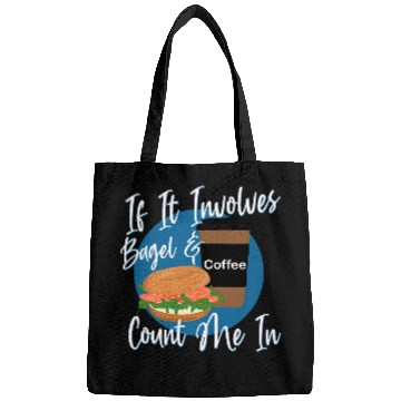 Discover Coffee Fun If It Involves Bagel And Coffee Count me In Bags