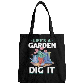 Discover Garden Gardening Lifes A Garden Dig It Bags