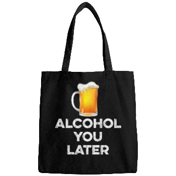 Discover Beer Fun Alcohol You Later Funny Beer Drinker Call Pun Humor Bags