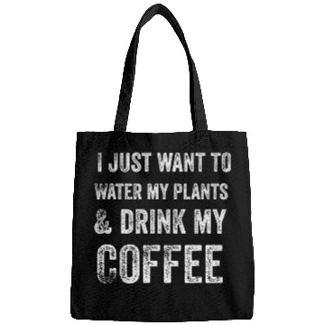 Discover Coffee Fun And Plants Water My Plants and Drink Coffee Bags