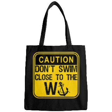 Discover Funny W anchor Dont Swim Close To the W Anchor Bags