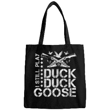 Discover I Still Play Duck Duck GooseFunny Duck Hunting Bags