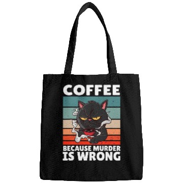Discover Coffee Fun vintages Coffee Because murders Is Wrong Black comedy Cat Bags