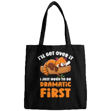 Discover Panda Pet Ill Get Over It I Just Need To Be Dramatic First Red Panda Bags