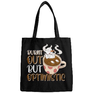 Discover Burnt Out But Optimistic 4 Bags