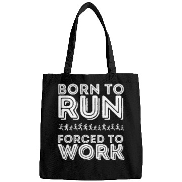 Discover Born to Run Forced to Work Funny Running 9 Bags