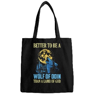 Discover Better To Be A wolfs Of Odin Than A Lamb Of God Vikings Norse Bags