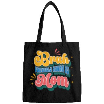 Discover Bruh Formerly Known as Mom Gift Funny Mommy Mothers Day Bags