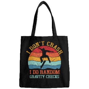 Discover I Dont Crash Do Random Gravity Checks Funny Skateboard Bags
