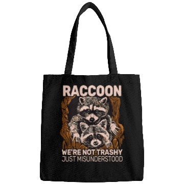 Discover Raccoon Pet We re not trashy Just misunderstood Animal cute Raccoon Bags