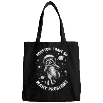 Discover Raccoon Pet Houston I Have So Many Problems Sarcasm Bags