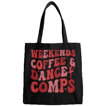 Discover Coffee Fun Weekends Coffee and Dance Comps Funny Dance Mom Dance Mama Bags