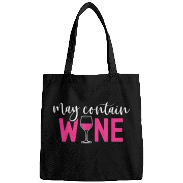 Discover Wines Fun May Contain Wines Funny Alcohol Funny Wines Drinking Bags