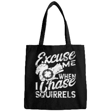 Discover Excuse Me When I Chase Squirrel Hunter Squirrel Hunting Bags