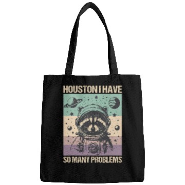 Discover Raccoon Pet Houston I Have So Many Problems Raccoon Meme Bags