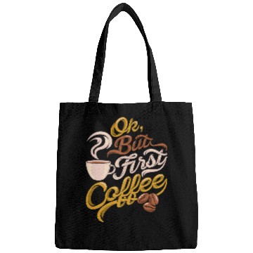 Discover Coffee Fun CF Coffee caffeines addict gift OK but First Coffee Bags