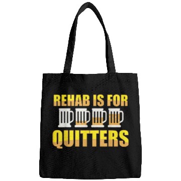 Discover Beer Fun Rehab is for Quitters Funny Beer Drinking for Drunk Bags