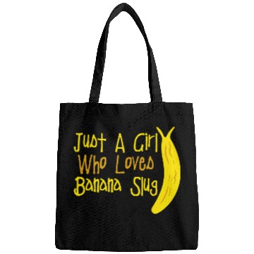 Discover Just A Girl Who Loves Banana Slugs Banana Slug Enthusiast Bags