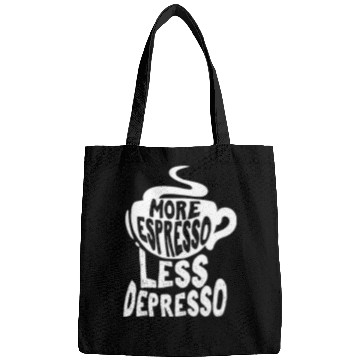 Discover Coffee Fun Maker Merch more Espresso less Depresso Coffee Snob Bags