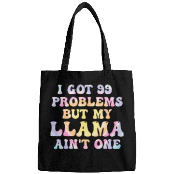 Discover I Got 99 Problems But My Llama Aint One Humor Problems Bags