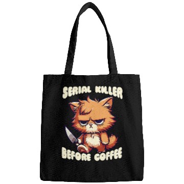 Discover Coffee Fun Cute Serial Killer Before Coffee Cat Coffee Lover Bags
