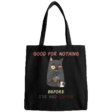 Discover Coffee Fun Good for Nothing Beforecaffeines QuoteAdvantage Of Caffeine Bags