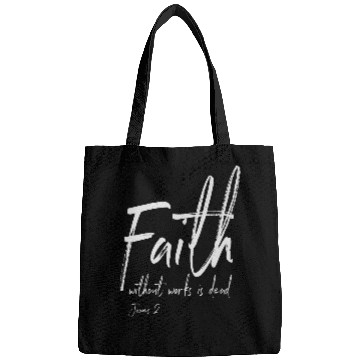 Discover Faith Without Works is Deads Bible Verse Christian Sobriety Bags