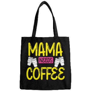 Discover Coffee Fun Mama Needs Coffee Funny Mom Mom Needs Caffeine Bags
