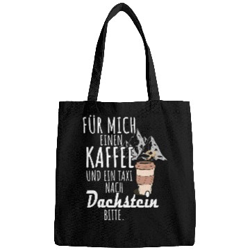 Discover For me a coffee and a taxi to Dachstein hiking Bags