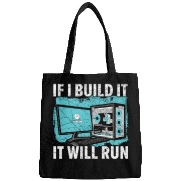 Discover If I Build It It Will Run Computer Science Tech Support Bags