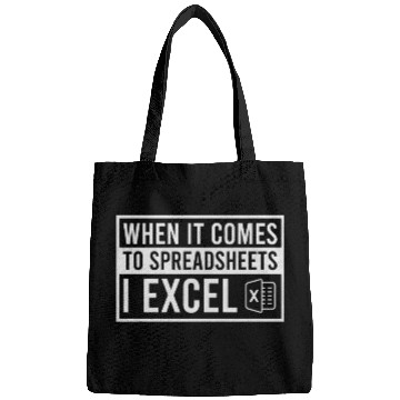 Discover When It Comes To Spreadsheets I Excel Funny Accountant Bags