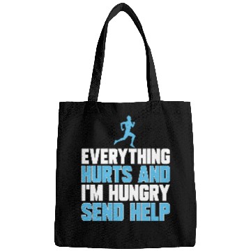 Discover Funny Running Everything Hurts Im Hungry Marathon Runner Bags