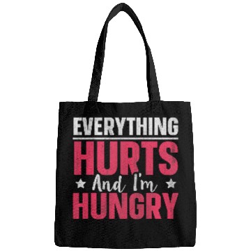 Discover Everything Hurts And Im Hungry 1 Bags