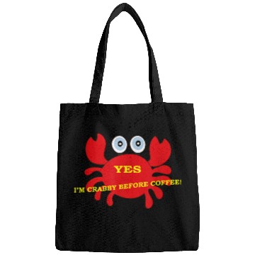 Discover Coffee Fun Crab Humor YES I m Crabby Before Coffee Bags