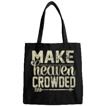Discover Make Heaven Crowded Afterlife Sky Quote 1 Bags