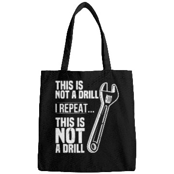 Discover Plumbers Job This is not a Drill Wrench Tradesman plumbing Pipefitter Bags