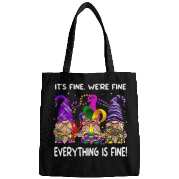 Discover Its Fine Im Fine Everything is Fine Gnomes Mardi Gras Bags