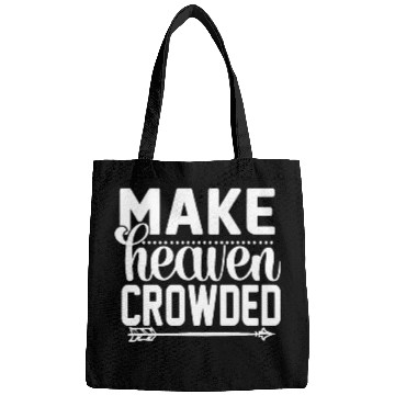 Discover Make Heaven Crowded Afterlife Sky Quote Bags