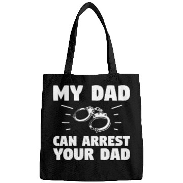 Discover My Dad Can Arrest Your Dad Police Officer Law Enforcement 9 Bags