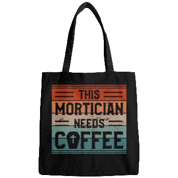 Discover Coffee Fun This Mortician Needs Coffee Funeral Director Mortuary Bags