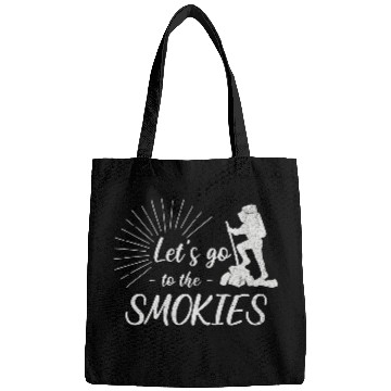 Discover Lets go to the Smokies Great Smoky Mountains Hiking Bags