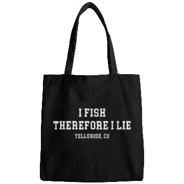 Discover I Fish Therefore I Lie Telluride Co Funny Fishing 1 Bags