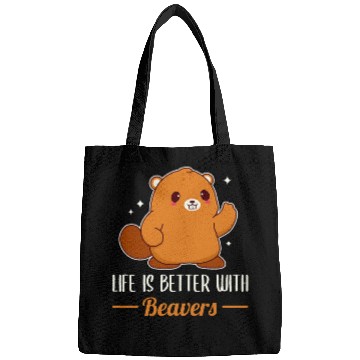Discover Life Is Better With Beavers Bags