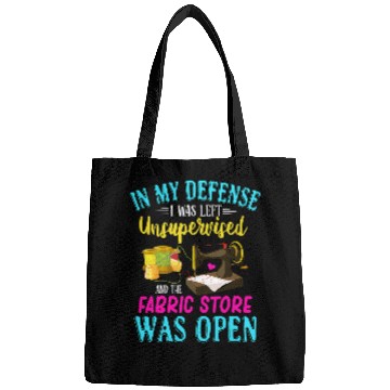 Discover Sewing Machine Unsupervised And The Fabric Store Was Open Bags