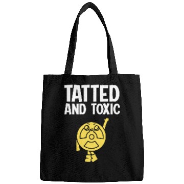 Discover Tatted And Toxic Bags