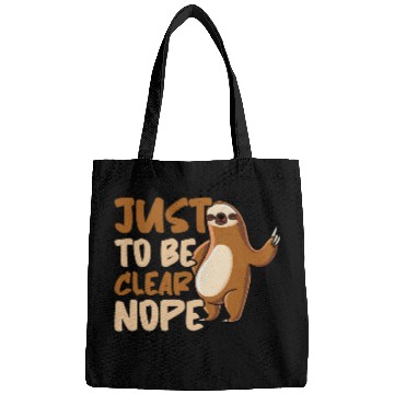 Discover Sloth Pet Stubborn Just To Be Clear Nope 1 Bags