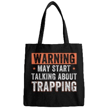 Discover May Start Talking About Trapping Funny Trap Hunting Bags