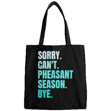 Discover Sorry Cant Pheasant Season Bye Retro Pheasant Hunting Bird Bags